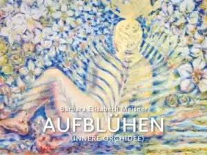 AUFBLÜHEN (INNERE ORCHIDEE), Laporello, 2024 von Barbara Elisabeth Meisner