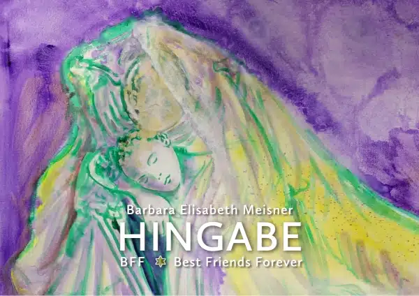 HINGABE - BFF - Best Friends Forever, Laporello, 2024 von Barbara Elisabeth Meisner