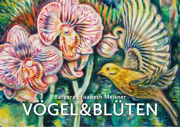 VÖGEL & BLÜTEN - Goldammer und Orchideen - Ölfarbe, Glitter, irisierende Farben, Schellack, Walnuss-Sud auf Leinwand, 100 x 120 cm, 2024