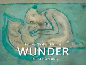 Wunder der Schöpfung, Laporello, 2024 von Barbara Elisabeth Meisner
