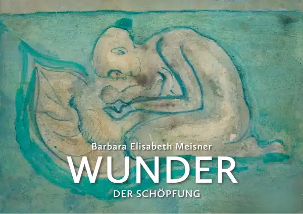 Wunder der Schöpfung, Laporello, 2024 von Barbara Elisabeth Meisner